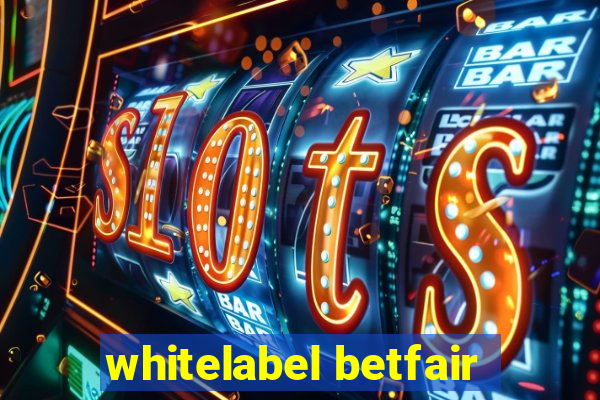 whitelabel betfair